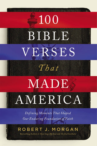 100 Bible Verses That Made America - Annie Jack TX
