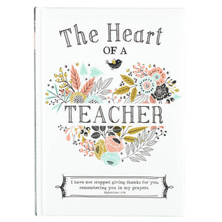 Gift Book Heart of a Teacher Padded Hardcover - Annie Jack TX